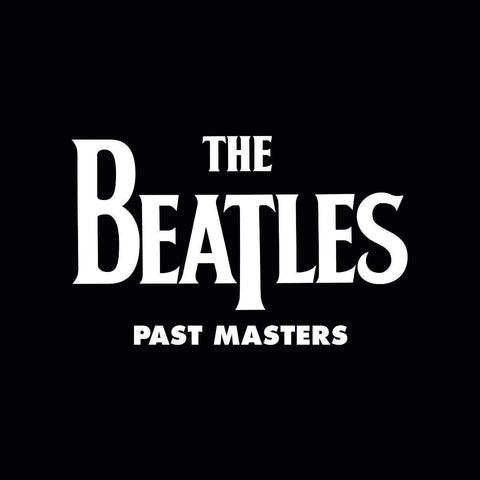 PAST MASTERS BY THE BEATLES